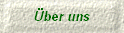�ber uns